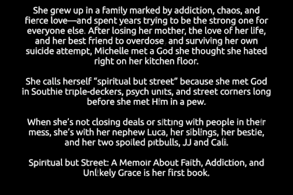 Spiritual but Street: A Memoir of Loss, Addiction & Unlikely Grace: Faith without Filters
