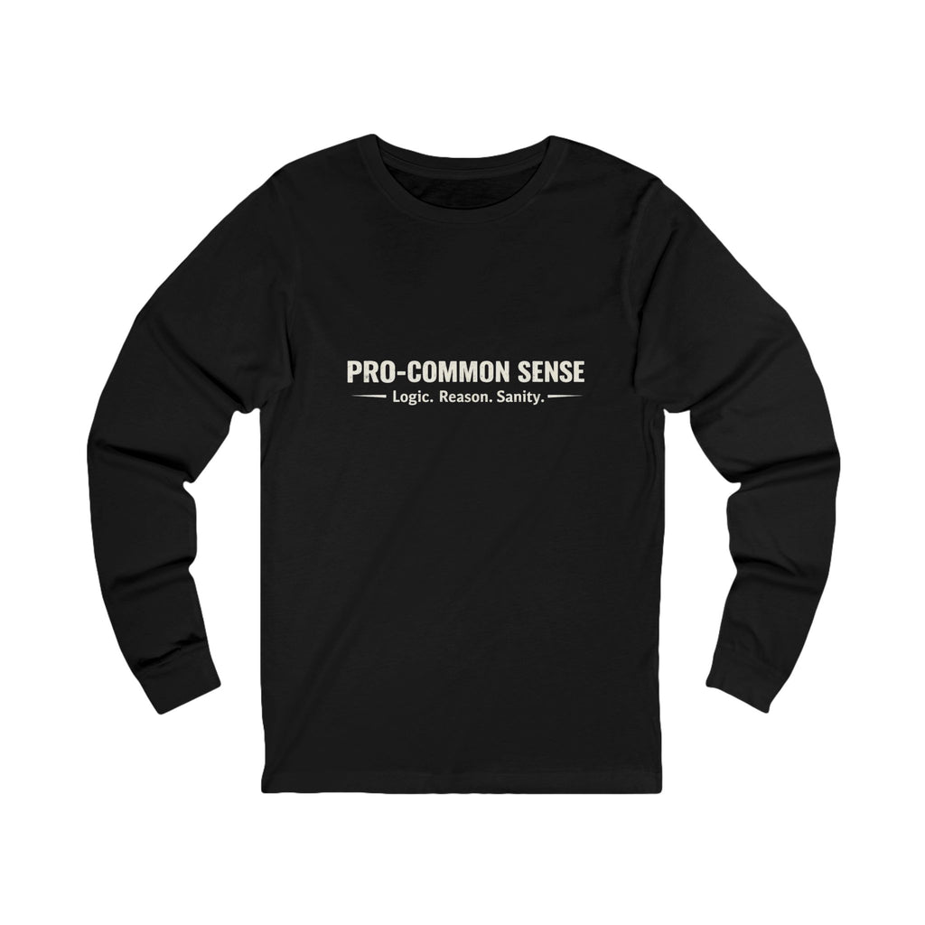 Pro Common Sense Long Sleeve Tee